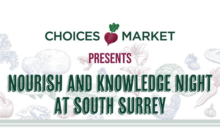 Nourish and Knowledge Night - Choices Market South Surrey