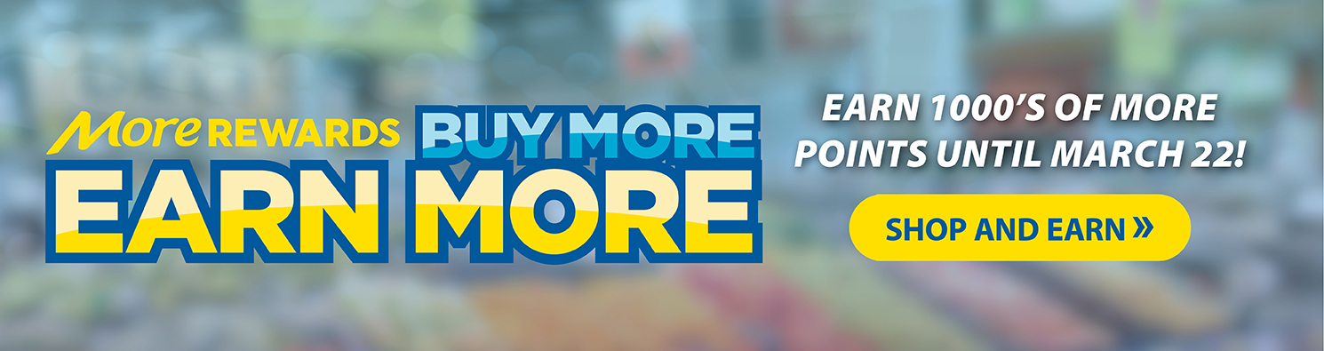 More Rewards Buy More Earn More - Shop and Earn