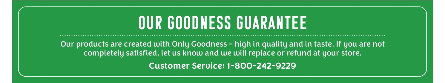 Our goodness guarantee