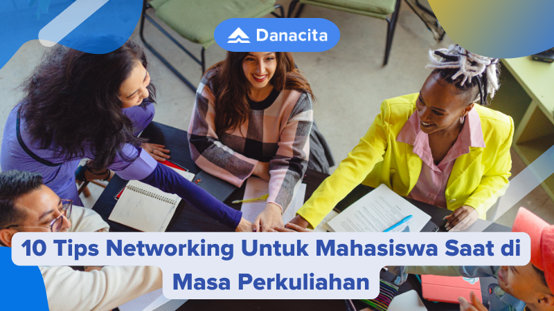 10 Tips Networking Untuk Mahasiswa Saat di Masa Perkuliahan