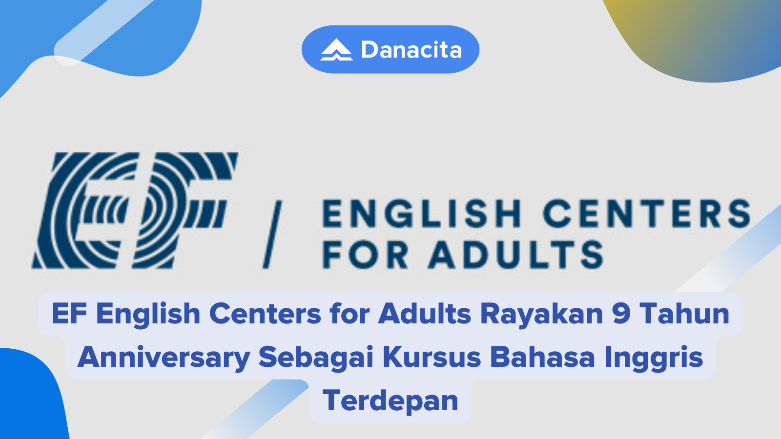 EF English Centers For Adults Rayakan Tahun Anniversary Sebagai Kursus Bahasa Inggris Terdepan