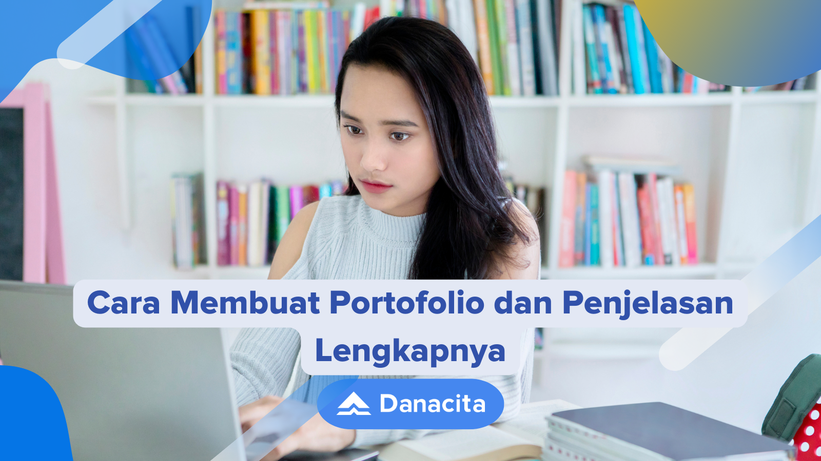 Cara Membuat Portofolio Dan Penjelasan Lengkapnya Danacita 1248