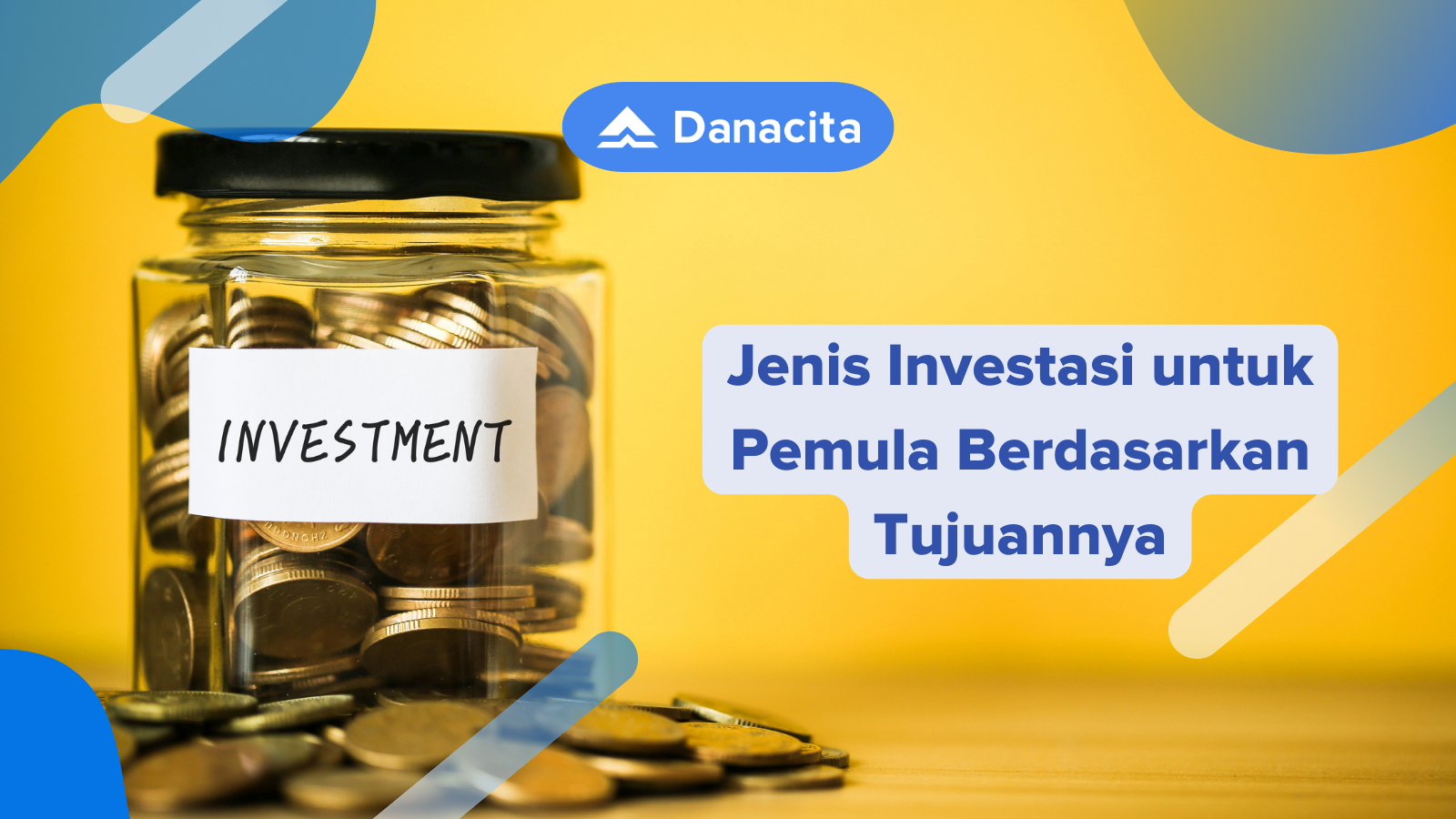 Jenis Investasi Untuk Pemula Berdasarkan Tujuannya Danacita