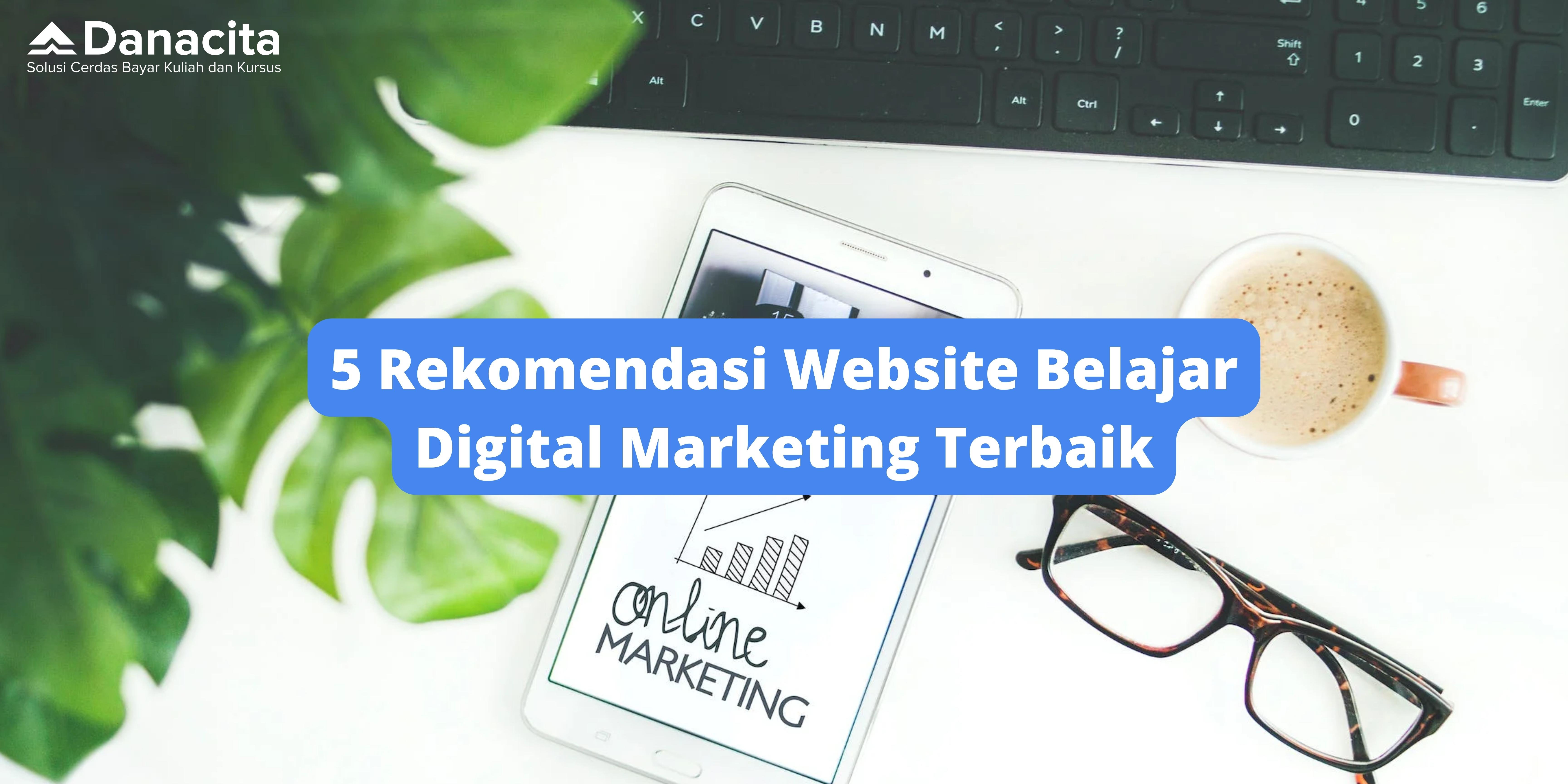 Blog-Danacita-5-Rekomendasi-Website-Belajar-Digital-Marketing