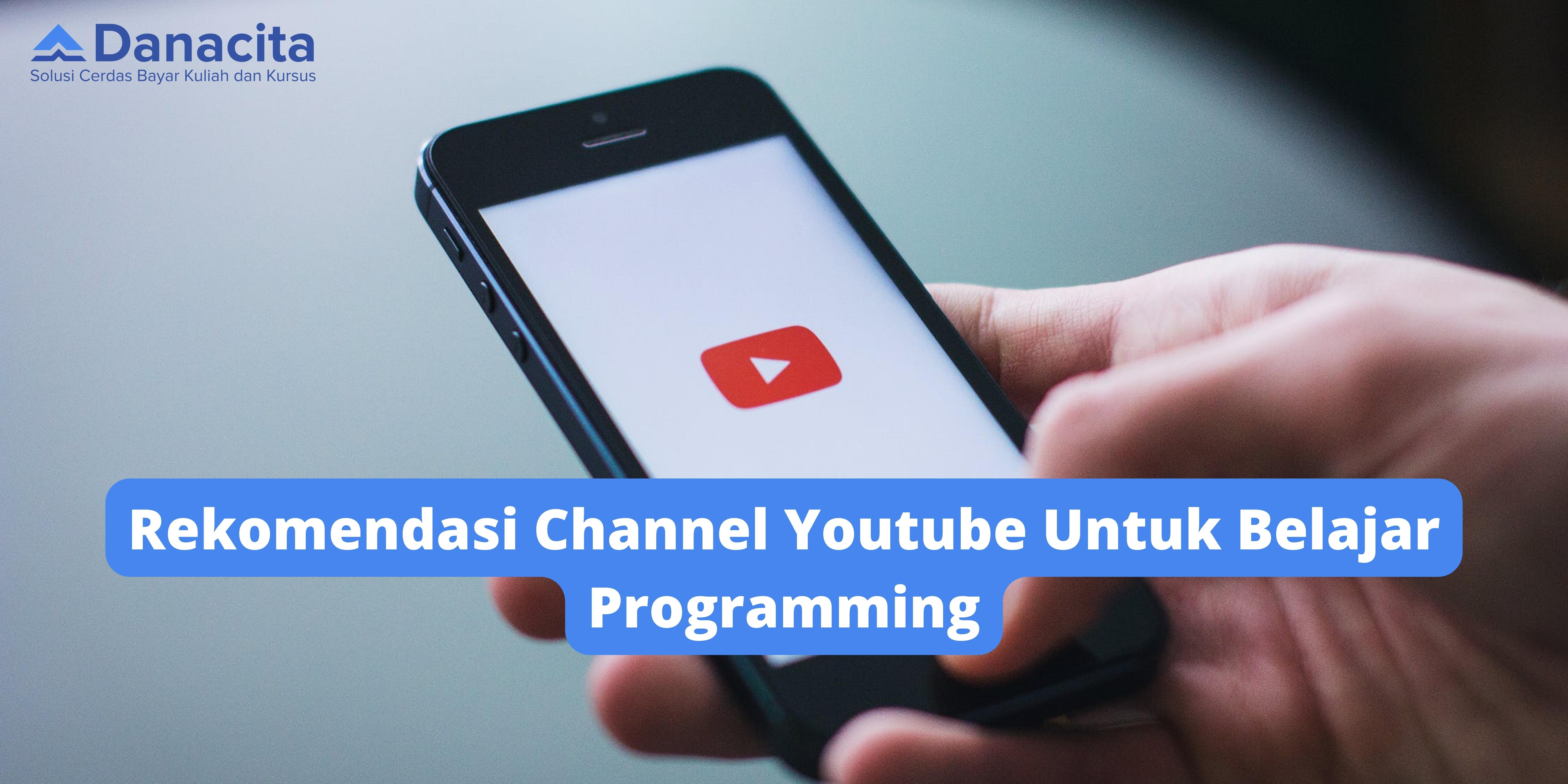 Blog-Rekomendasi-Youtube-Belajar-Coding-Danacita