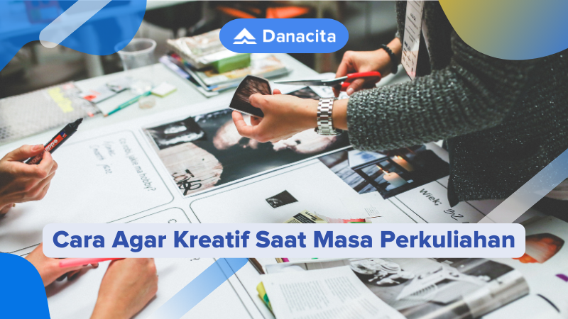 Cara Agar Kreatif Saat Masa Perkuliahan