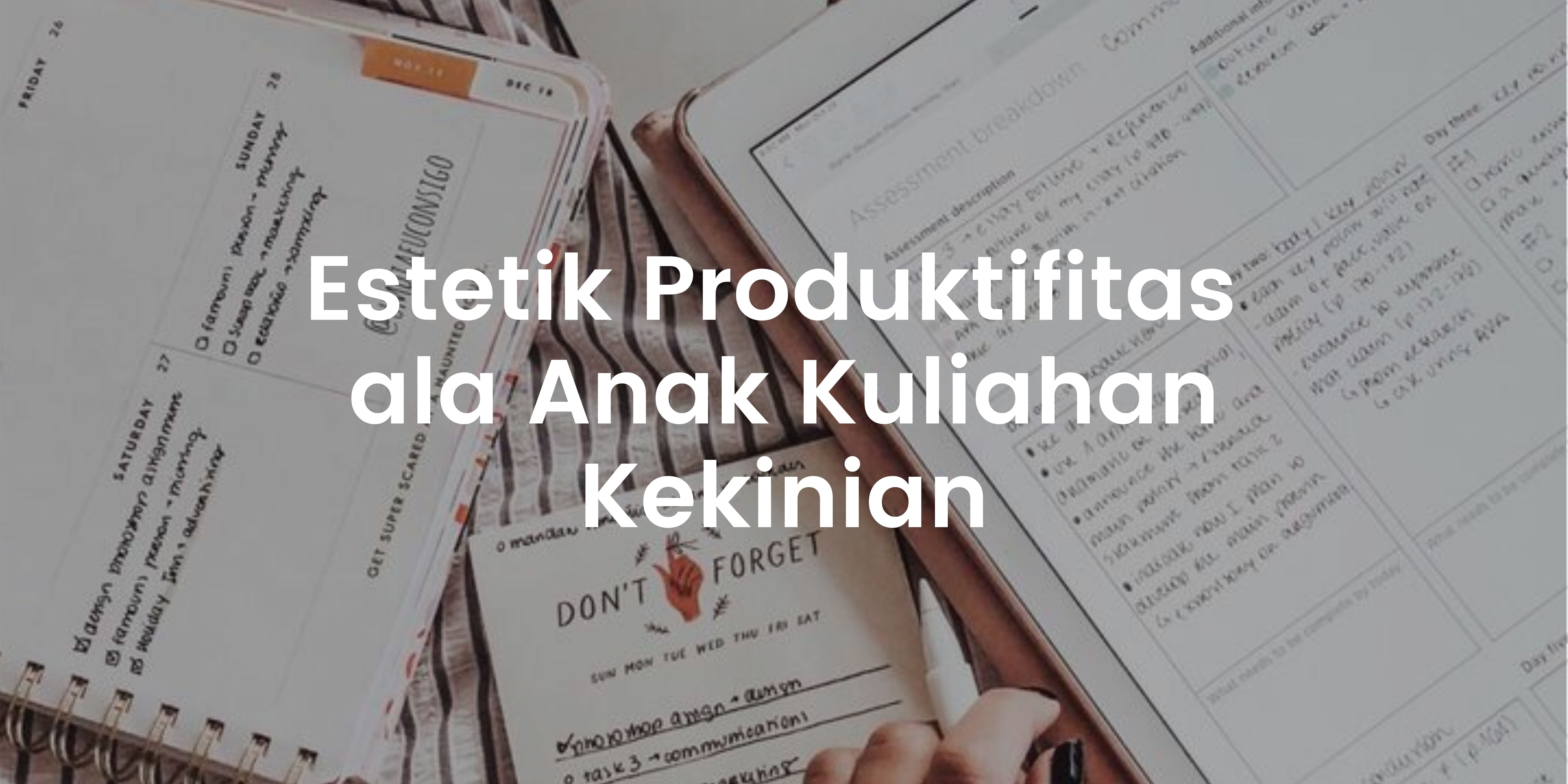 Estetik Produktifitas ala Anak Kuliahan Kekinian.jpg