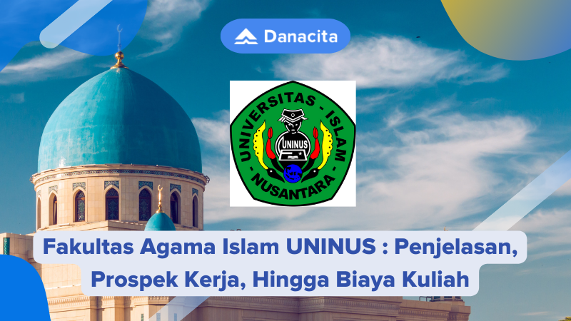 Fakultas Agama Islam UNINUS  Penjelasan, Prospek Kerja, Hingga Biaya Kuliah