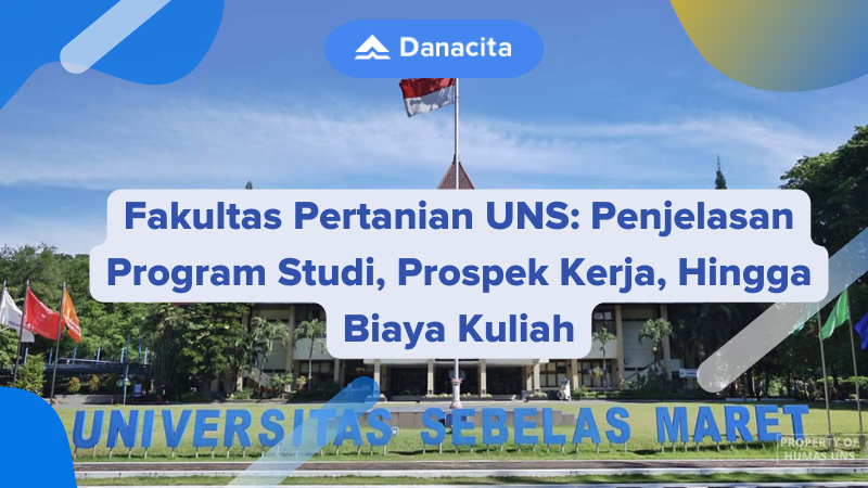 Fakultas Pertanian UNS Penjelasan Program Studi, Prospek Kerja, Hingga Biaya Kuliah