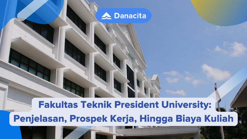 _Fakultas Teknik President University Penjelasan, Prospek Kerja, Hingga Biaya Kuliah