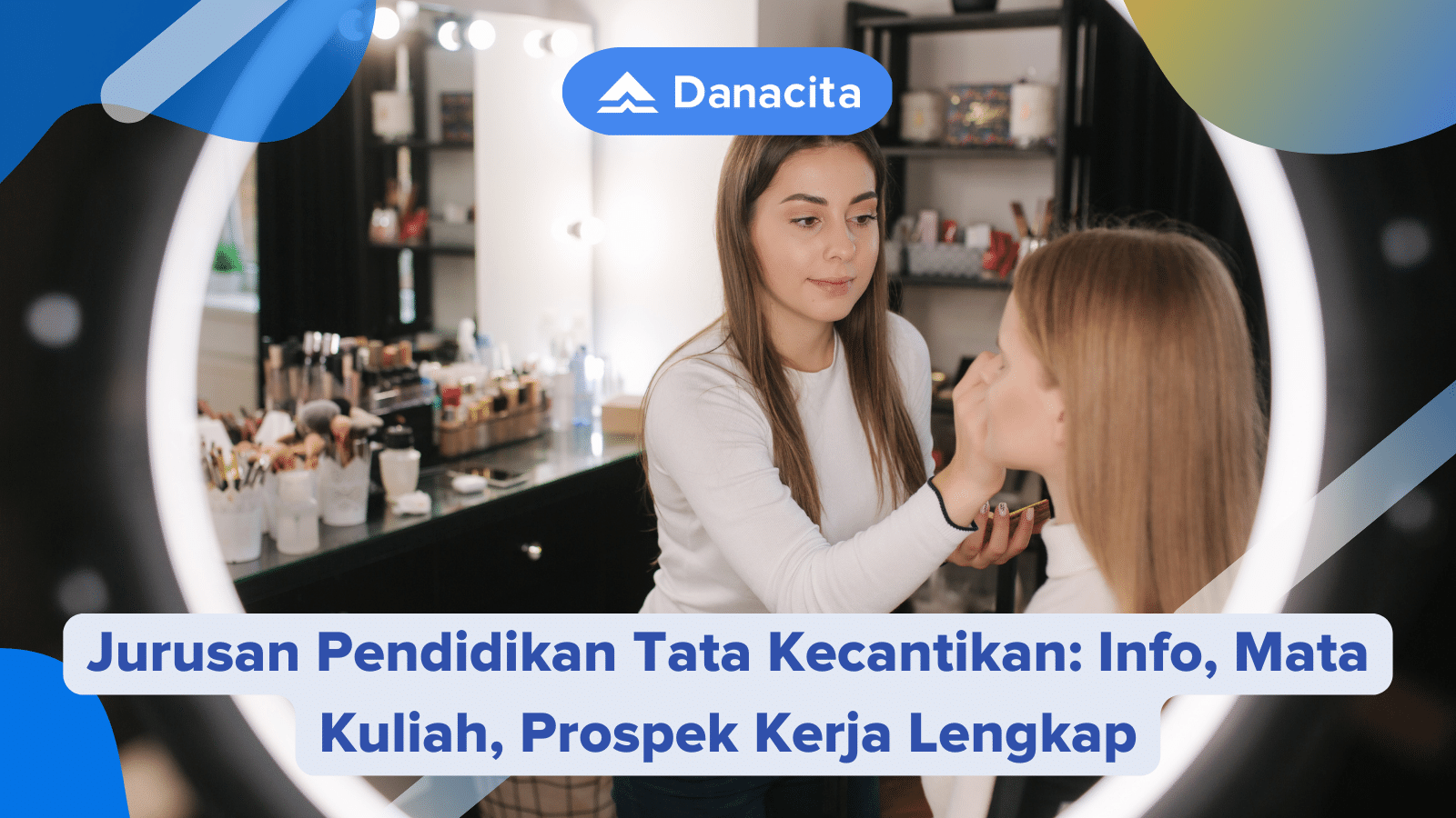 Jurusan Pendidikan Tata Kecantikan: Info, Mata Kuliah, Prospek Kerja