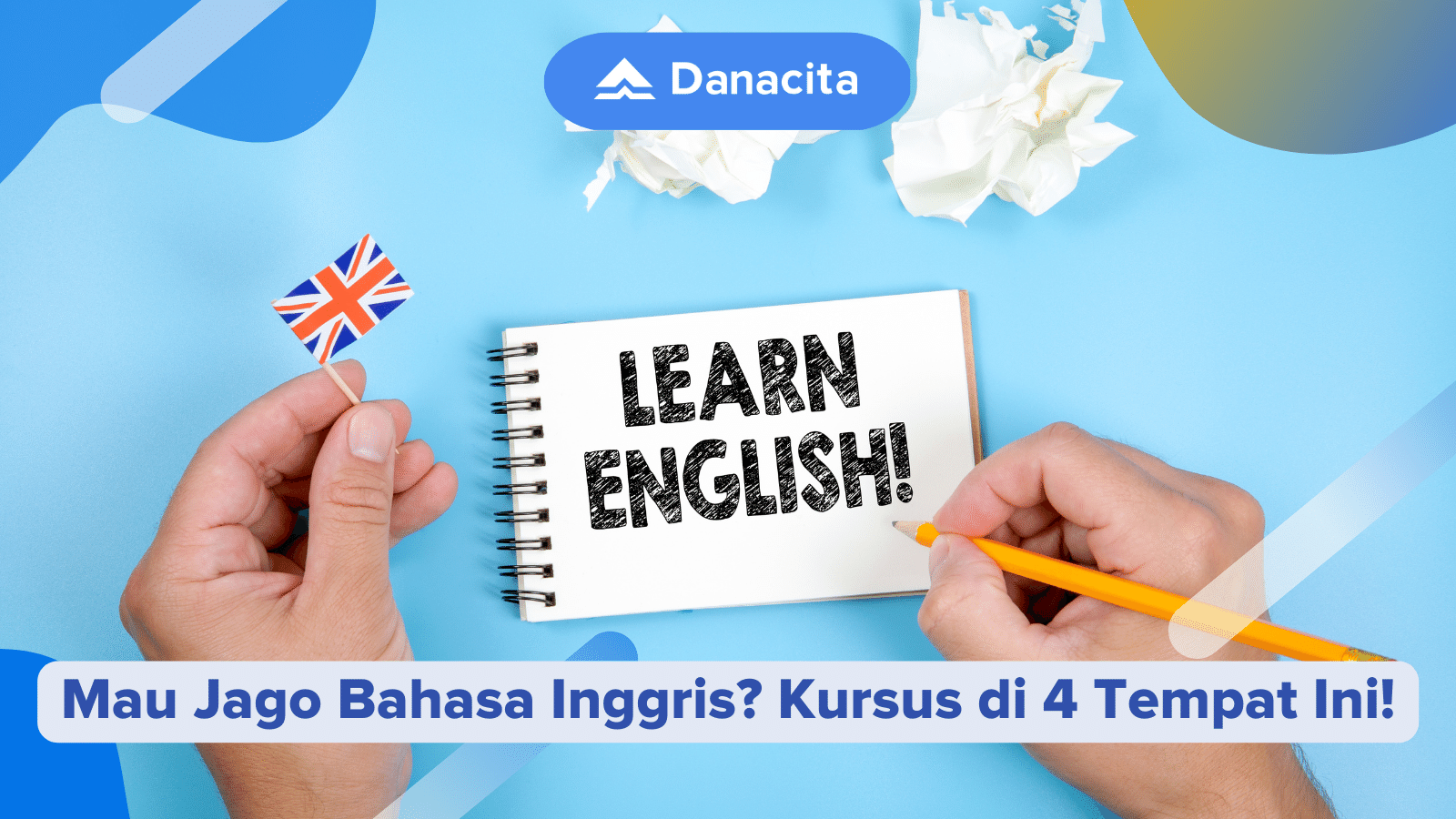 Mau Jago Bahasa Inggris Kursus Di Tempat Ini Danacita