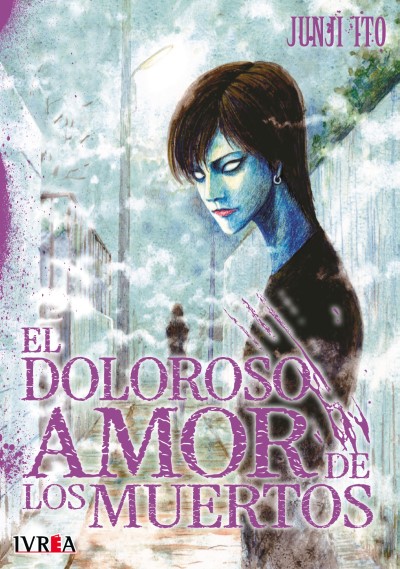 JUNJI ITO EL DOLOROSO AMOR DE LOS MUERTOS