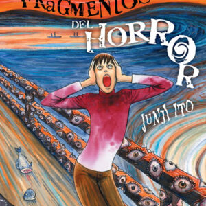 JUNJI ITO FRAGMENTOS DEL HORROR