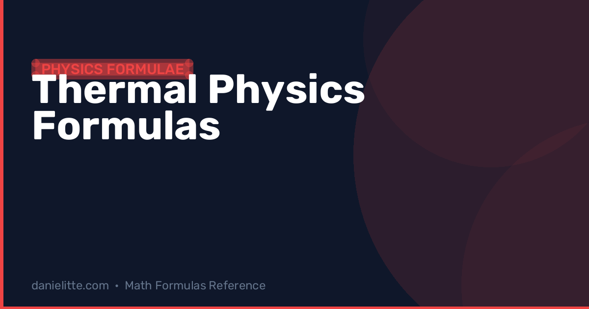 Physics Equations Using Temperature Thermal Physics Formulas – Heat, Temperature & Thermodynamics :: Danielitte