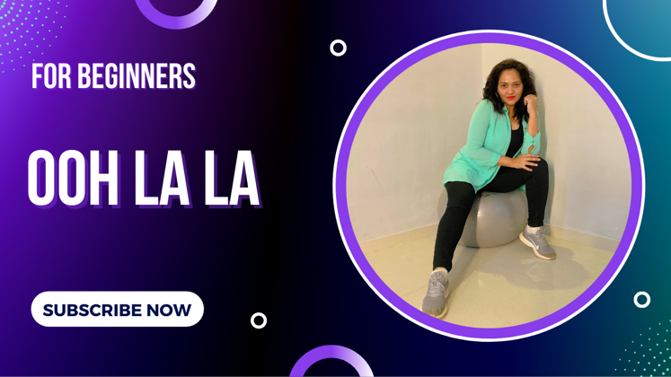 Ooh La La | Choreography for beginners | Priyanka Rokade | 