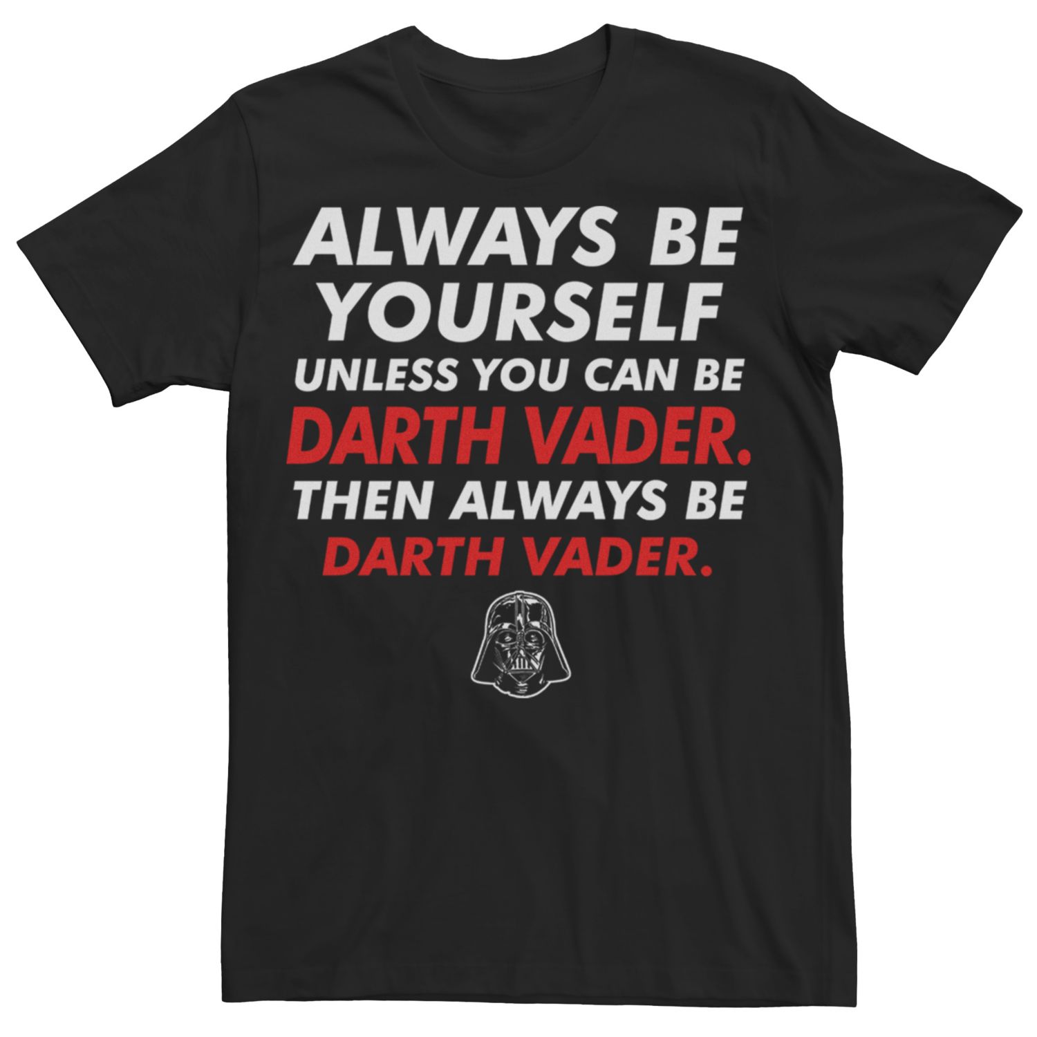 A New Hope Ep4 Always Darth Vader Tee Unisex T-Shirt