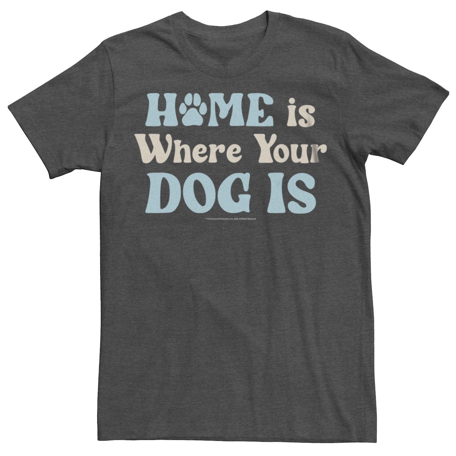 A Dog's Purpose Home Is Where Your Dog Is Graphic Tee Unisex T-Shirt