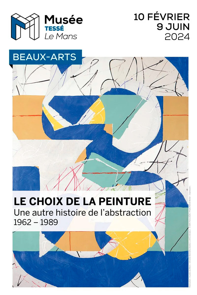Le choix de la peinture, une autre histoire de l’abstraction 1962-1989