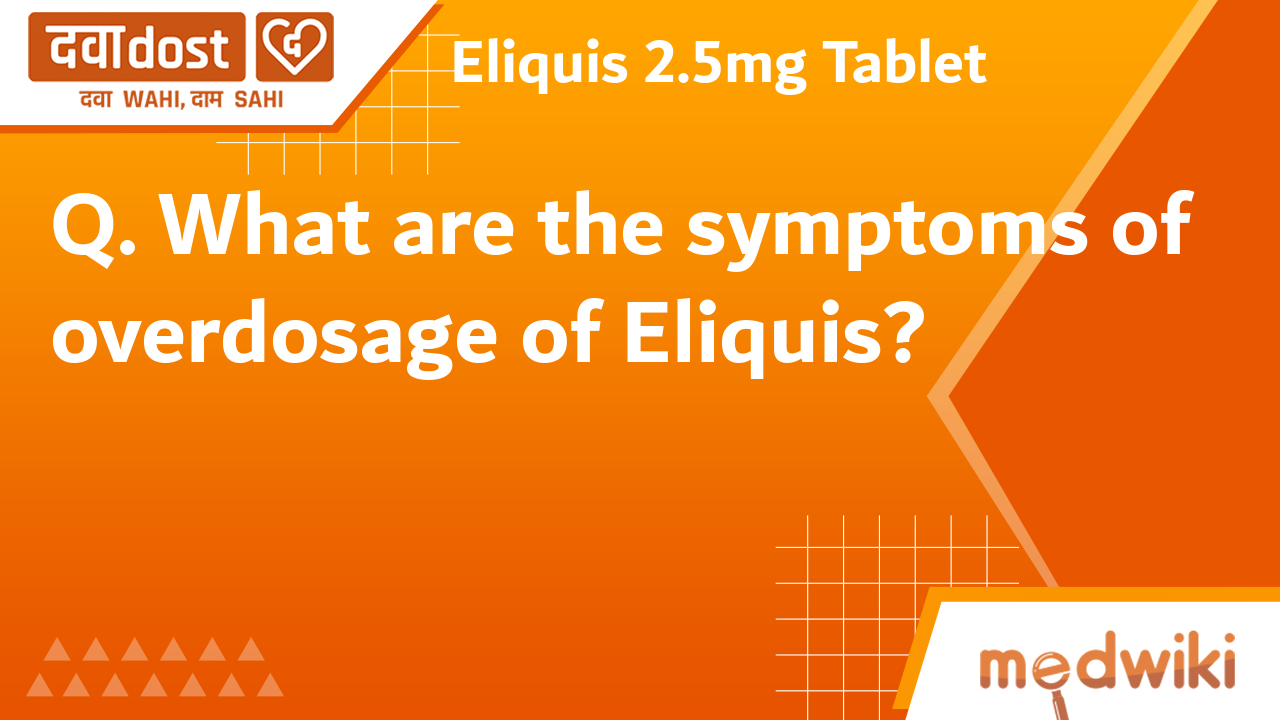 Eliquis 2.5mg Tablet 10s Pfizer Ltd Buy generic medicines at best