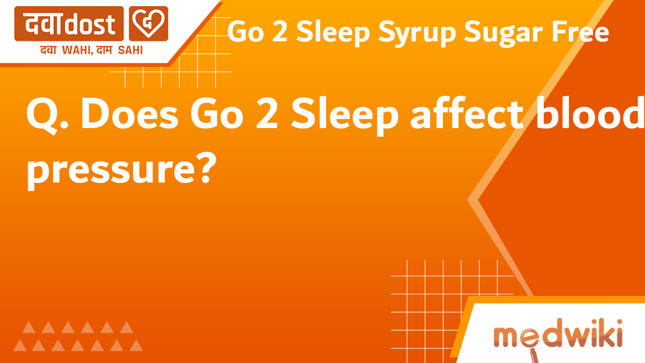 Go 2 Sleep Syrup Sugar Free Astrum Healthcare Pvt Ltd Buy generic