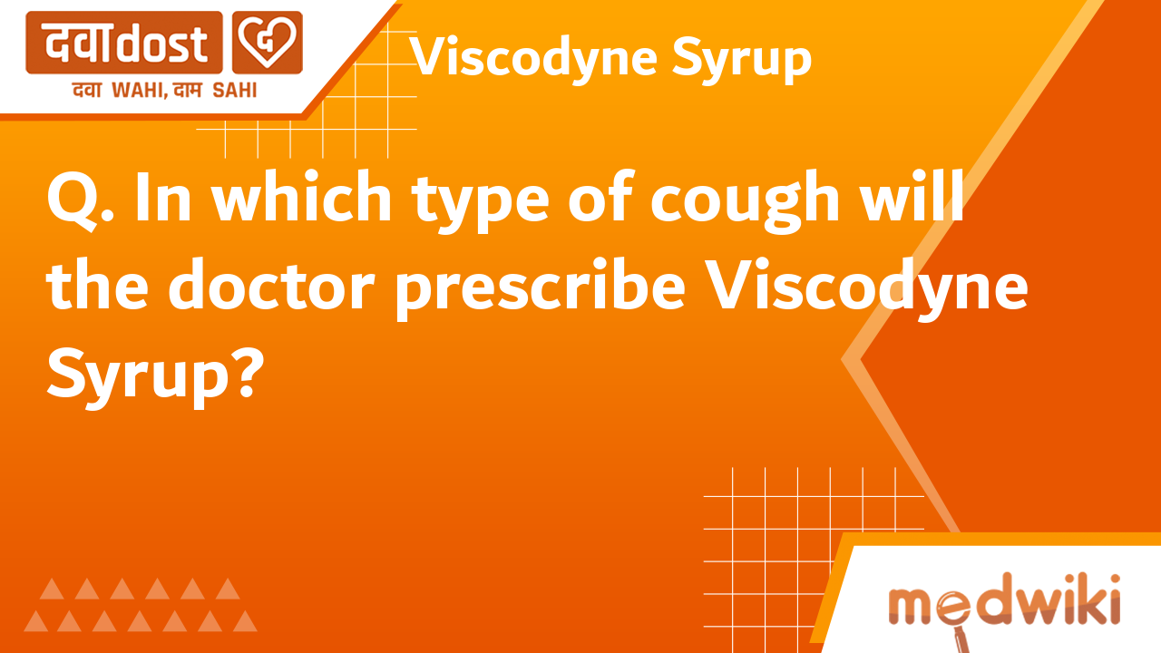 Viscodyne Syrup 100ml Wockhardt Ltd Buy generic medicines at best