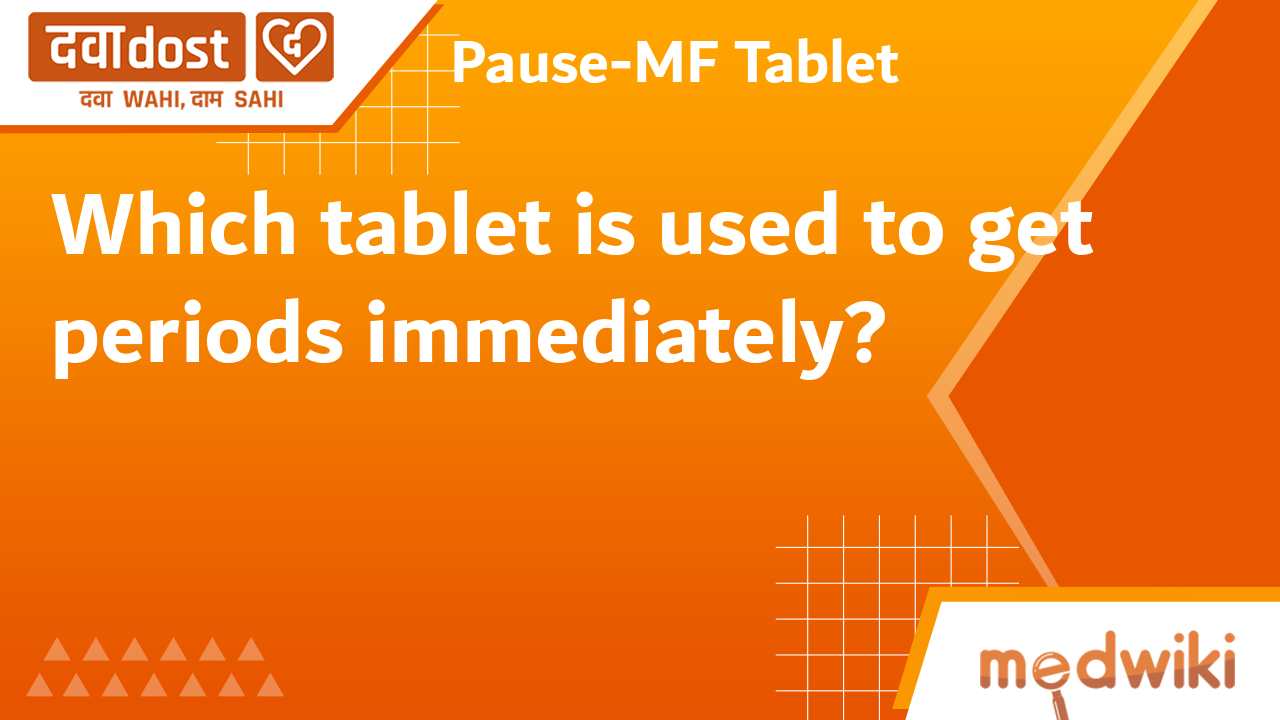 Pause Mf Tablet Emcure Pharmaceuticals Ltd Buy Generic Medicines At Best Price From Medical And Online Stores In India Dawaadost Com