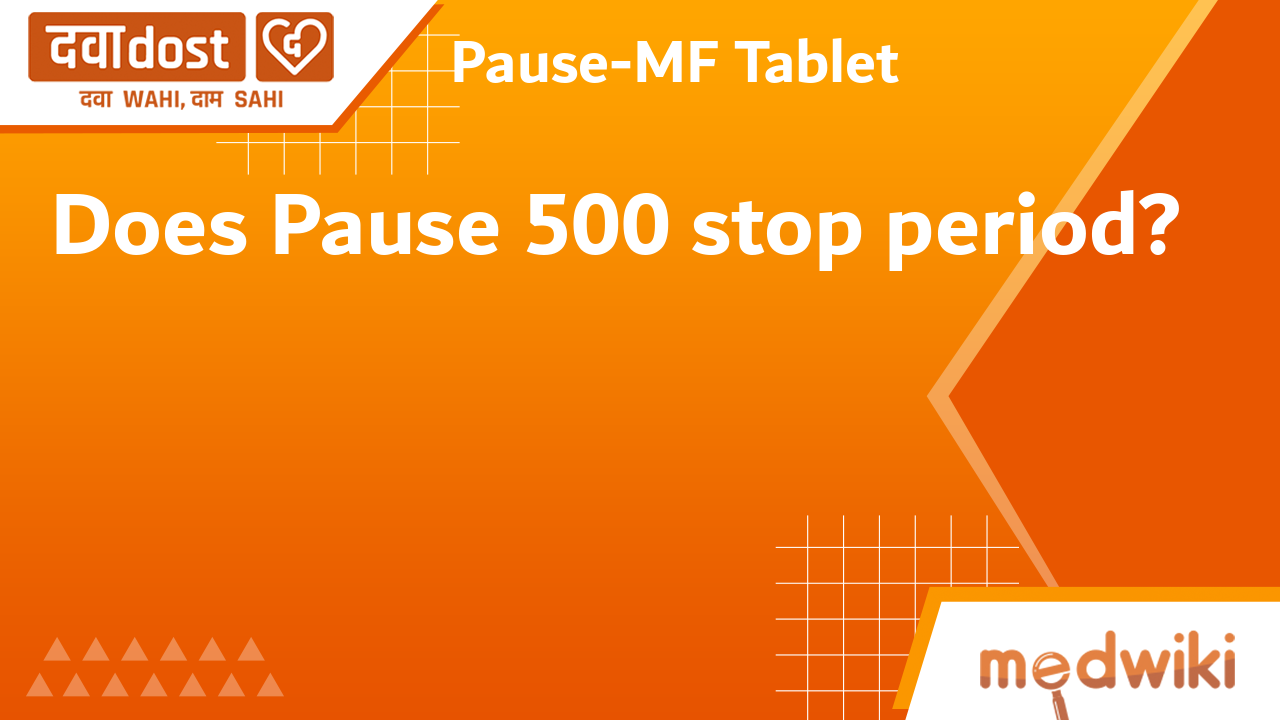 Pause Mf Tablet Emcure Pharmaceuticals Ltd Buy Generic Medicines At Best Price From Medical And Online Stores In India Dawaadost Com