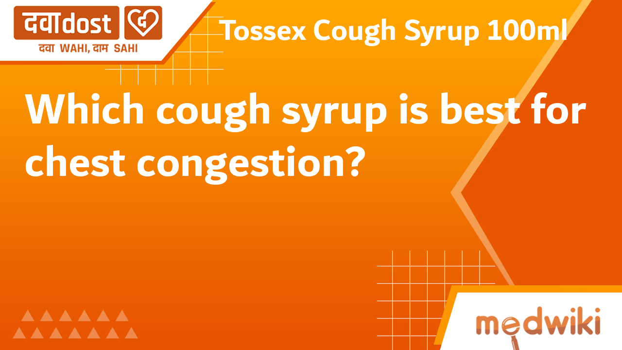 Tossex Cough Syrup 100ml Abbott Buy generic medicines at best price from medical and online