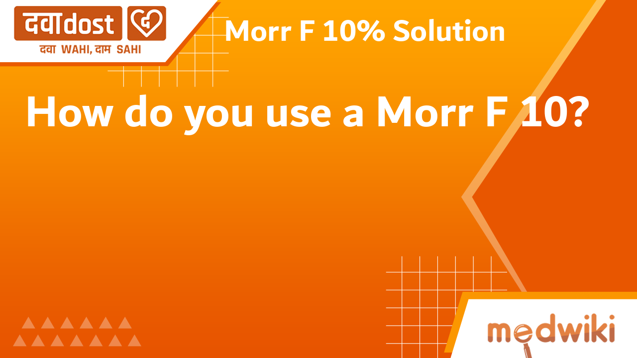 Morr F 5 Solution 60ml Price Benefits and Side effects  Netmeds