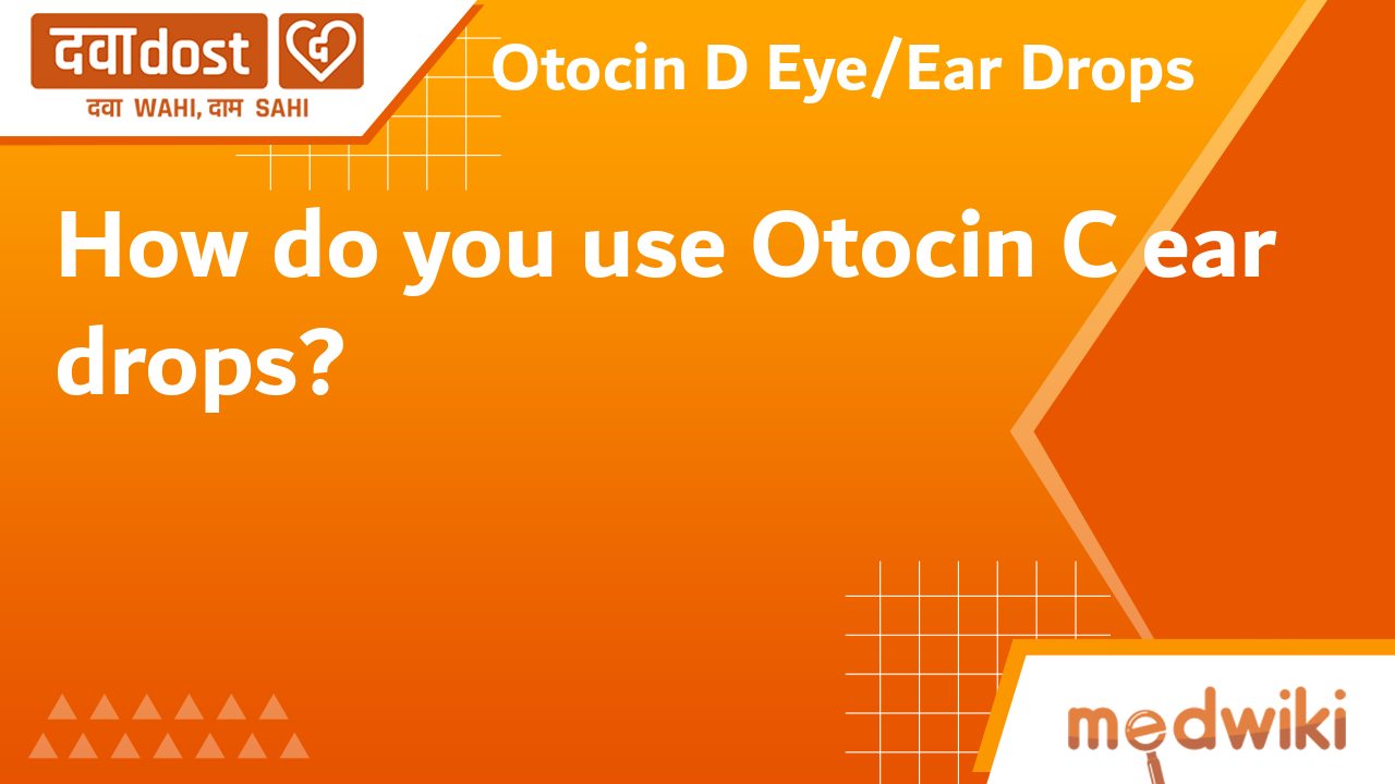 Otocin D Eye/Ear Drops Mankind Pharma Ltd Buy generic medicines at