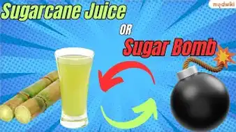 Sugarcane Juice or a Sugar Bomb?