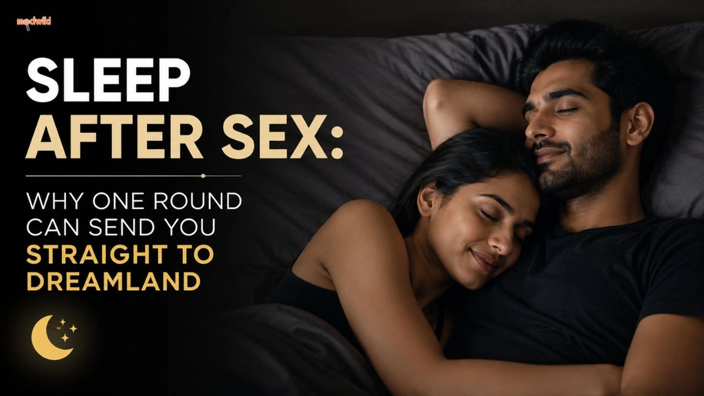 Sleep After Sex: Why One Round Can Send You Straight to Dreamland!