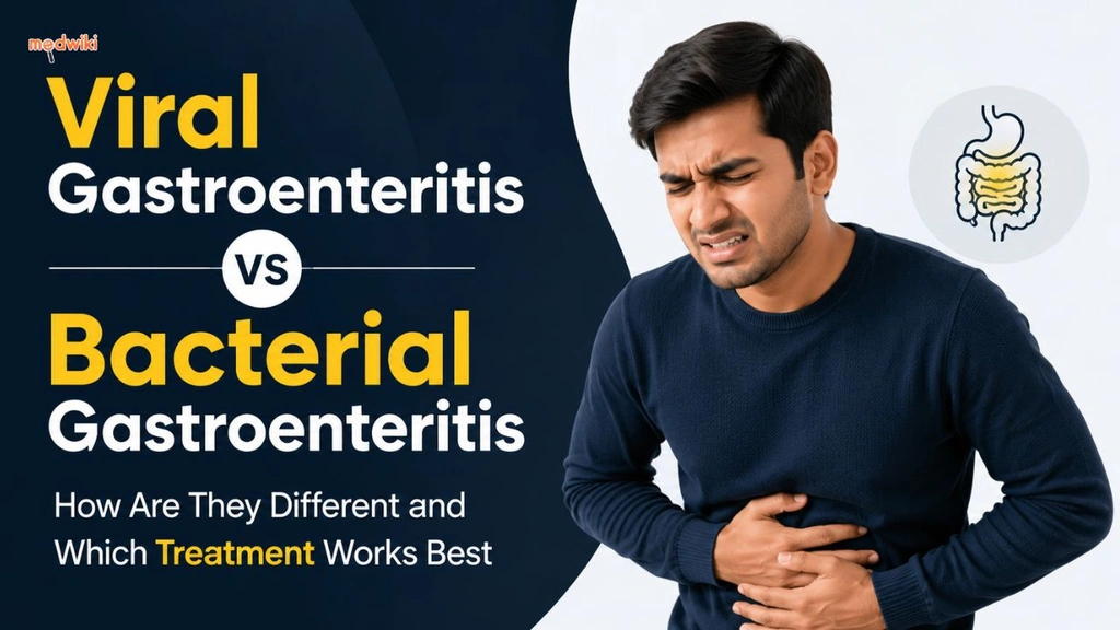 Viral Gastroenteritis vs Bacterial Gastroenteritis: How Are They Different and Which Treatment Works Best