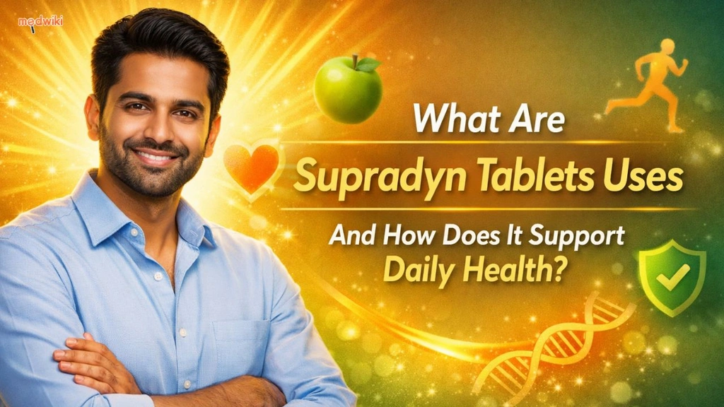 What Are Supradyn Tablets Uses And How Does It Support Daily Health?