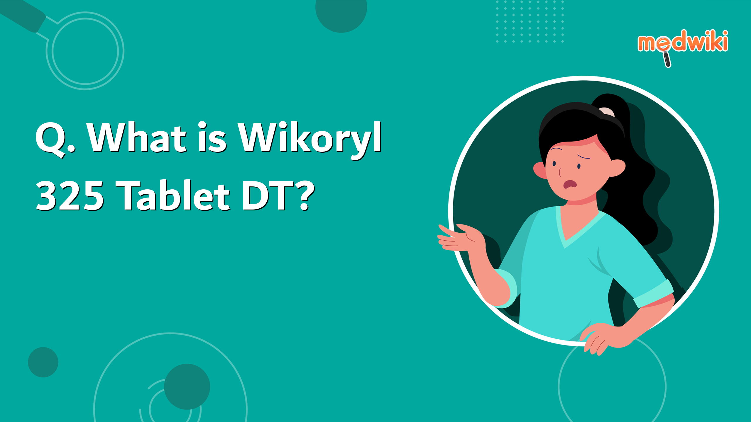 Video FAQ | What is Wikoryl 325 Tablet DT? | Medwiki