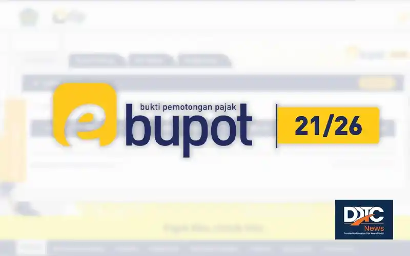 Impor Data Excel di e-Bupot 21/26? Ini Aturan File yang Di-upload
