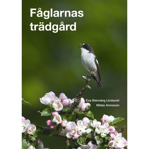 Fåglarnas trädgård - En Naturguide