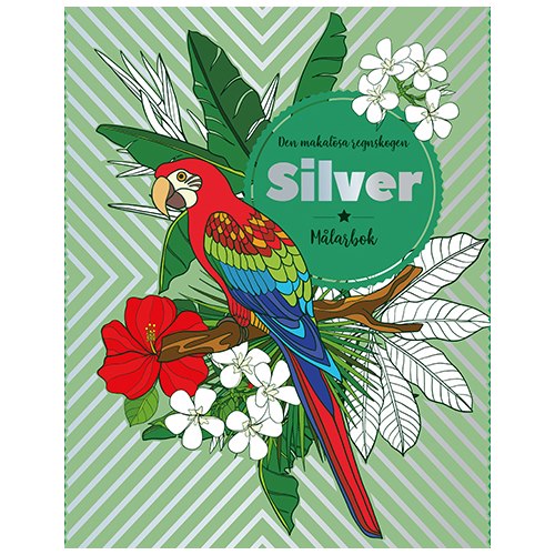 Den Makalösa Regnskogen: Silver Målarbok