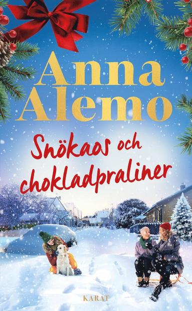 Snökaos och chokladpraliner - Pocketbok av Anna Alemo