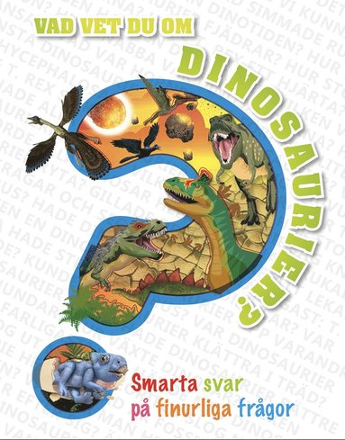 Vad vet du om dinosaurier? Bok