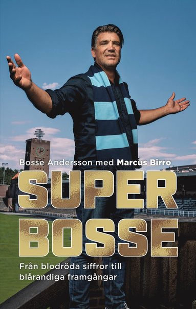 Super-Bosse: Från kris till framgång