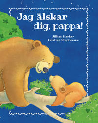 Jag älskar dig, pappa! - Inbunden bok