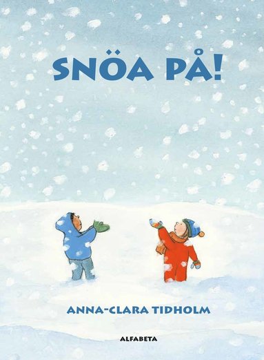 Snöa på! av Anna-Clara Tidholm