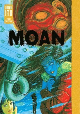 Moan: Junji Ito Story Collection Book