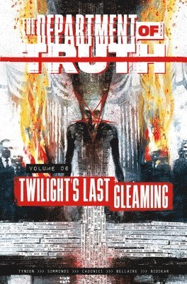 Department of Truth Vol 6 Twilight’s Last Gleaming