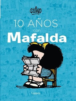 10 Años con Mafalda de Quino