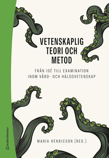Vetenskaplig teori och metod inom vårdvetenskap