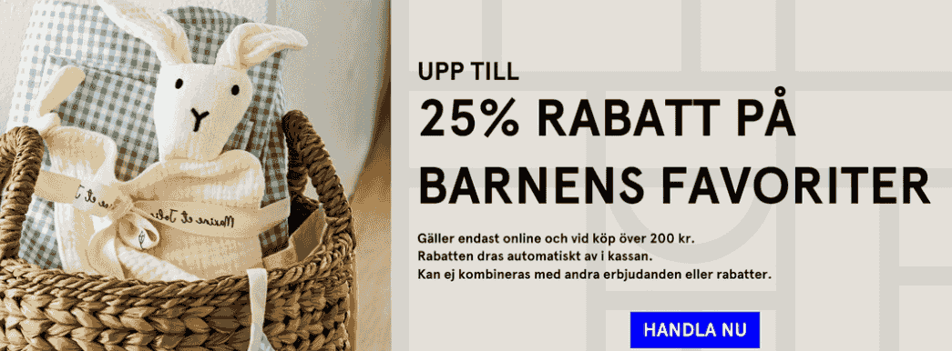 25% RABATT PÅ BARNENS FAVORITER