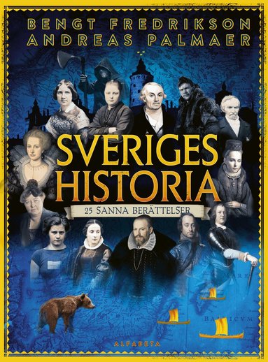 Sveriges Historia: 25 Sanna Berättelser